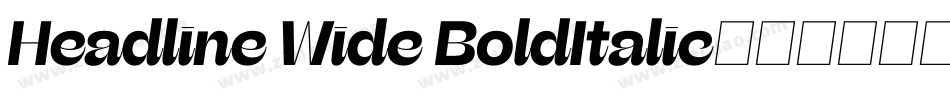 Headline Wide BoldItalic字体转换